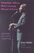 Only The Strong Survive : Memoirs Of A Soul Survivor.