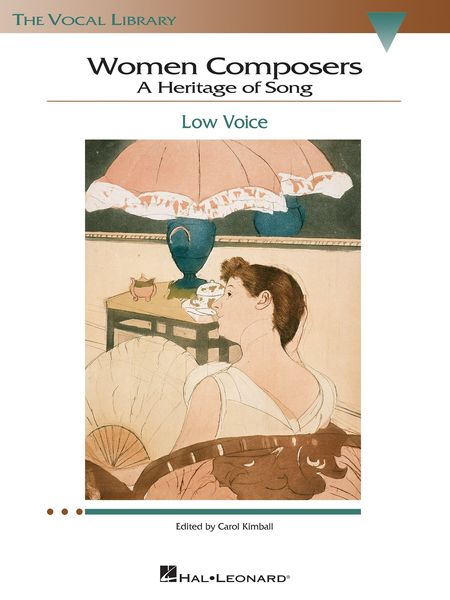 Women Composers - A Heritage Of Song : For Low Voice / Edited By Carol Kimball.