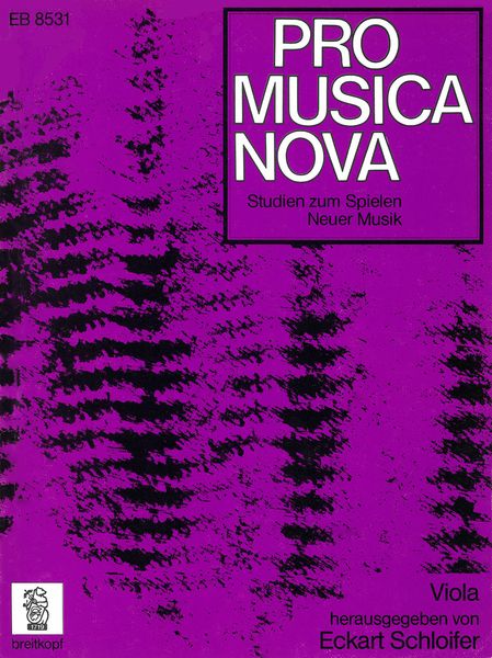 Pro Musica Nova - Studies For Playing Contemporary Music : For Viola / Hrsg. von Schloifer.