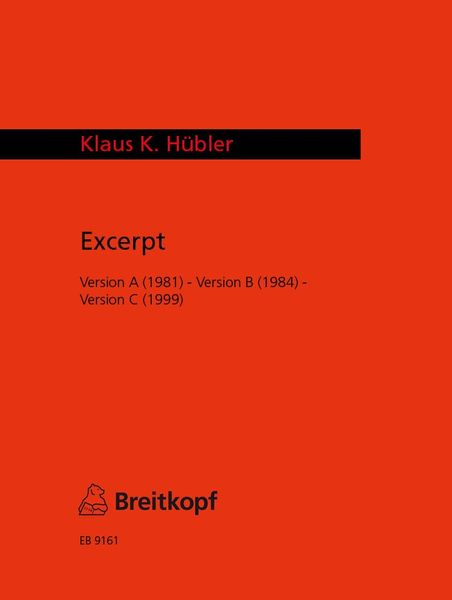 Exzerpt, Version A, B, C : Für Flöte (1981-99).