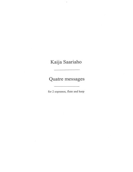 Quatre Messages : For 2 Sopranos, Flute and Harp.