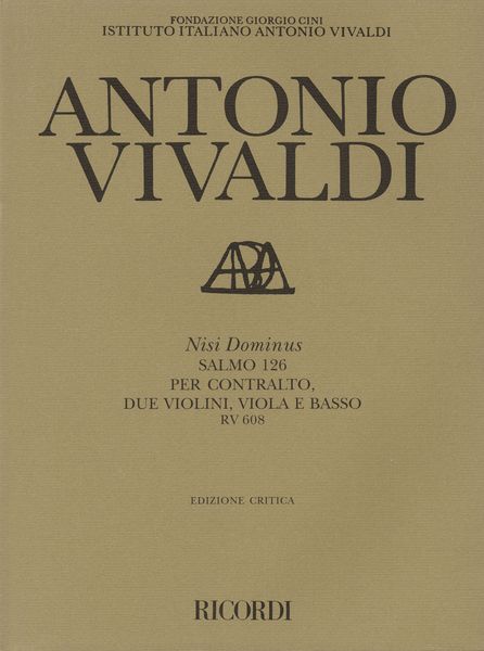 Nisi Dominus, Salmo 126 : Per Contralto, Due Violini, Viola E Basso, RV 608 / Ed. Michael Talbot.