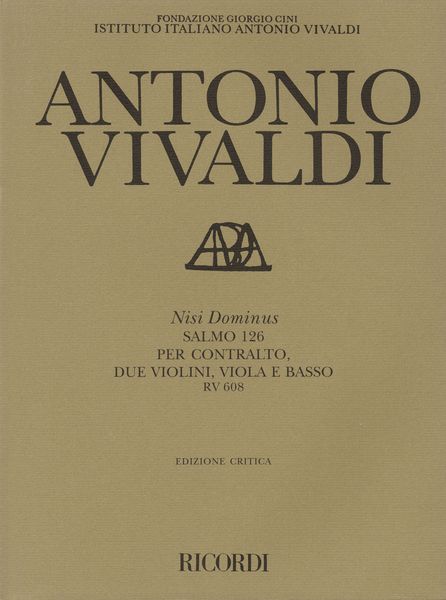 Nisi Dominus, Salmo 126 : Per Contralto, Due Violini, Viola E Basso, RV 608 / Ed. Michael Talbot.