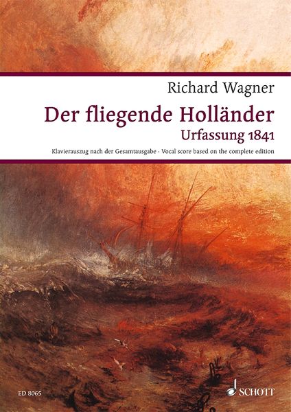 Fliegende Holländer, WWV 63 : Romantische Oper In Drei Aufzügen.