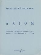 Axiom : Quatuor Pour Clarinette, Basson, Trompette Et Piano.