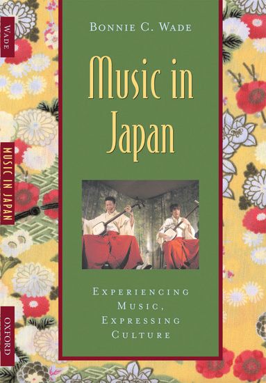 Music In Japan : Experiencing Music, Expressing Culture.