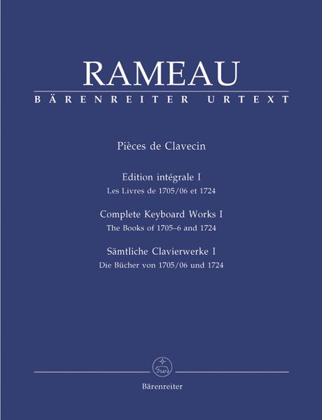 Complete Keyboard Works, Vol. 1 : The Books Of 1705-06 and 1724 / edited by Siegbert Rampe.
