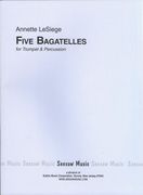 Five Bagatelles : For Trumpet and Percussion.