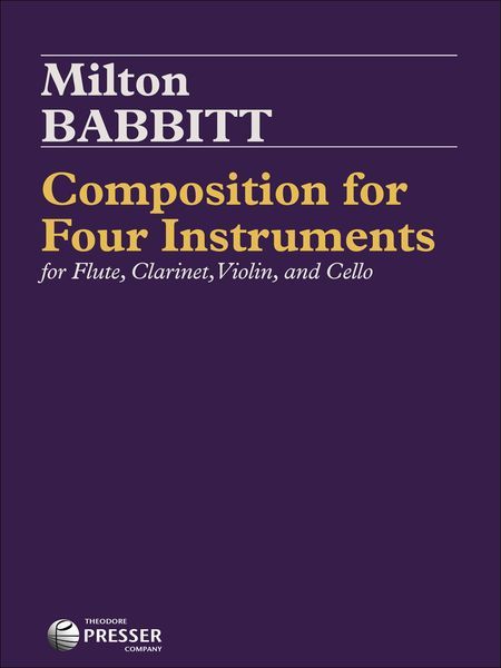Composition For Four Instruments : For Flute, Violin, Clarinet and Cello.