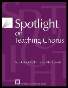 Spotlight On Teaching Chorus (Spotlight Series).