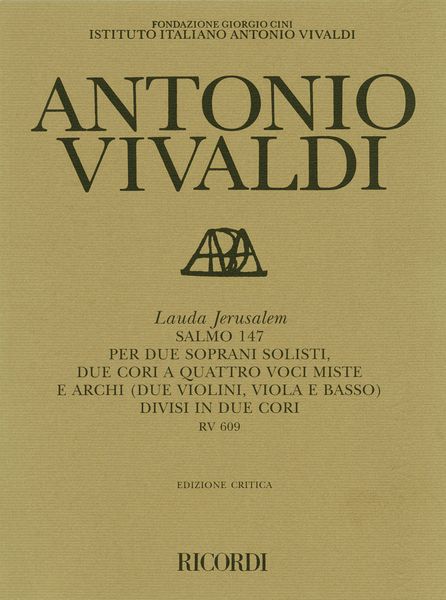 Lauda Jerusalem, Salmo 147, RV 609 : Per Due Soprani Solisti, Due Cori A Quattro Voci Miste E Archi…