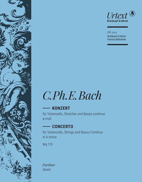 Konzert : Für Violoncello, Streicher und Basso Continuo A-Moll, Wq 170 / edited by Ulrich Leisinger.