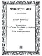 Maid Of The Mist : For B-Flat Cornet (Or Trumpet) With Piano Accompaniment.