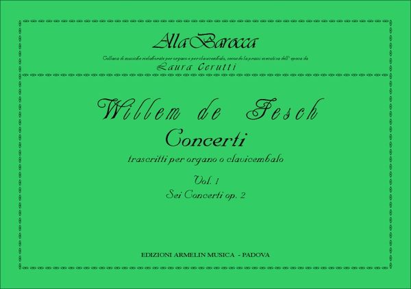 Concerti : Transcritti Per Organo O Clavicembalo / Vol. 1 : Sei Concerti, Op. 2.