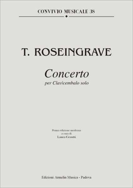 Concerto : Per Clavicembalo Solo / Edited By Laura Cerutti.