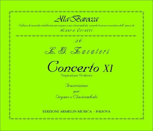 Concerto Xi : Originale Per Orchestra / Transcrizione Per Organo O Clavicembalo.