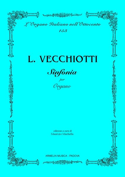 Sinfonia : Per Organo / Edited By Maurizio Machella.