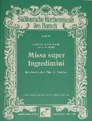 Missa Super Ingredimini : Für Achtstimmigen Chor und Continuo.