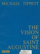 Vision of St. Augustine : For Baritone Solo, Chorus and Orchestra.