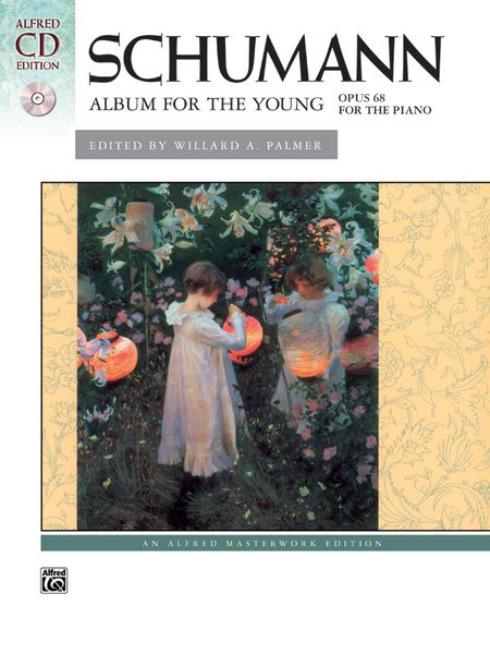 Scenes From Childhood, Op. 15 : For The Piano / Edited By Willard A. Palmer.