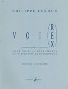 Voi (Rex) : Pour Voix, 6 Instruments Et Dispositif Electronique.