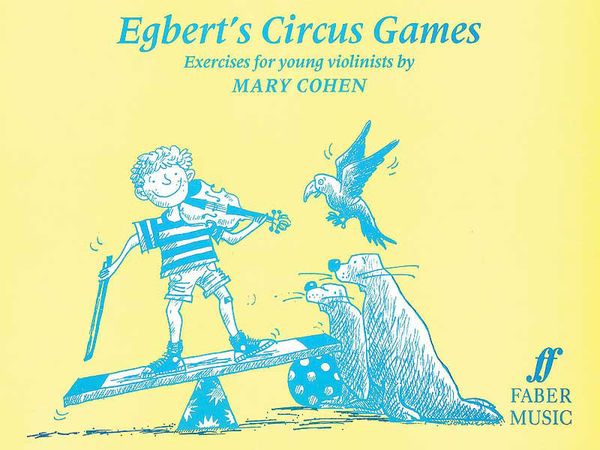 Egbert's Circus Games : Exercises For Young Violinists.