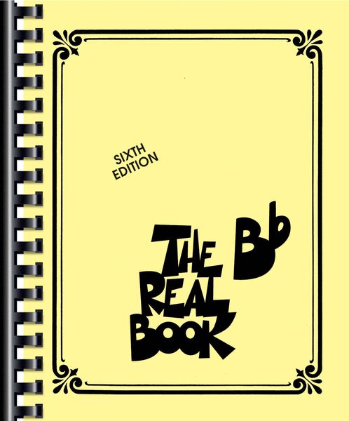Real Book, Vol. 1 - Sixth Edition : For B Flat Instruments.