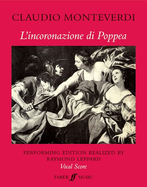Incoronazione Di Poppea [I/E/G] / Performing Edition Realised by Raymond Leppard.