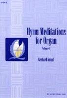 Hymn Meditations : For Organ, Vol. 4.