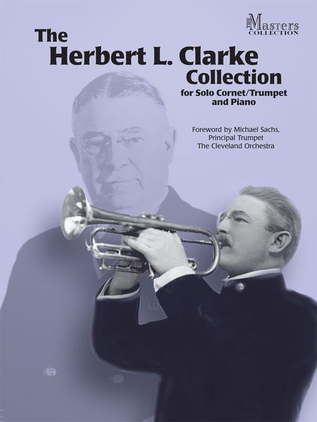 Herbert L. Clarke Collection : For Solo Cornet/Trumpet and Piano.