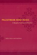 Palestinian Arab Music : A Maqam Tradition In Practice.
