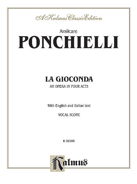 Gioconda : An Opera In Four Acts [E/I].