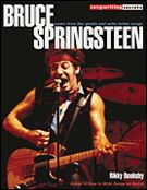 Bruce Springsteen : Learn From The Greats and Write Better Songs.