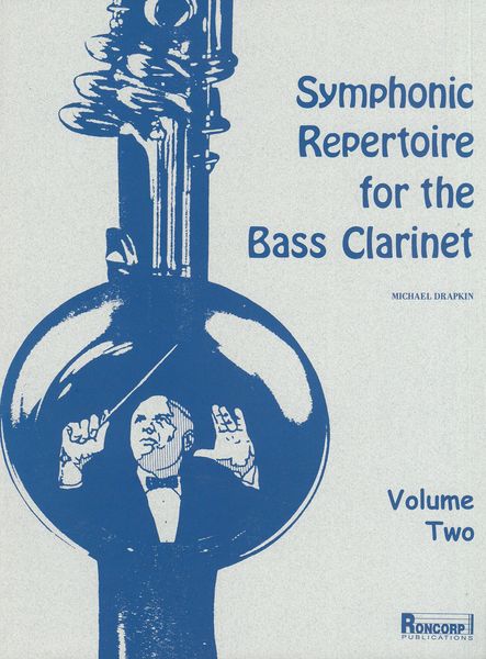 Symphonic Repertoire For The Bass Clarinet, Vol. 2.