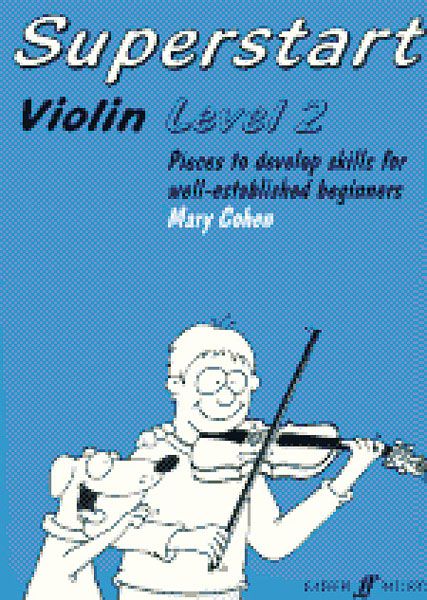Superstart Level 2 : For Violin (Pieces To Develop Skills For Well-Established Beginners).