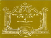 Adaptation D'airs Et De Danses Anciens : Pour Ensemble De Flûtes à Bec / Par F. Ligistin.
