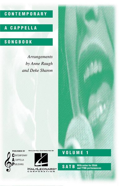 Contemporary A Cappella Songbook, Vol. 1 : For SATB A Cappella.