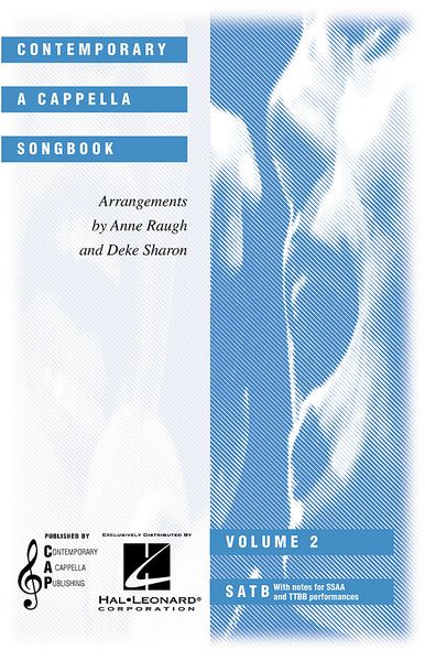 Contemporary A Cappella Songbook, Vol. 2 : For SATB A Cappella.