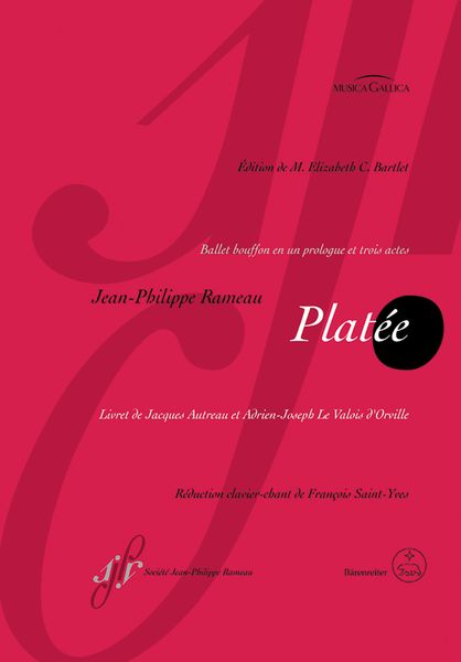 Platée : Ballet Bouffon En Un Prologue et Trois Actes / edited by Elizabeth C. Bartlet.