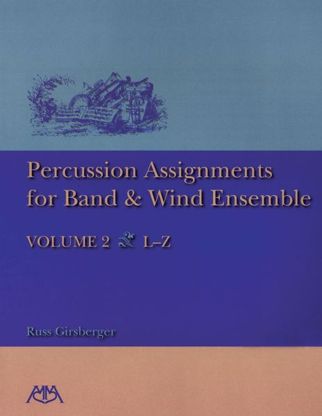 Percussion Assignments For Band and Wind Ensemble, Vol. 2.