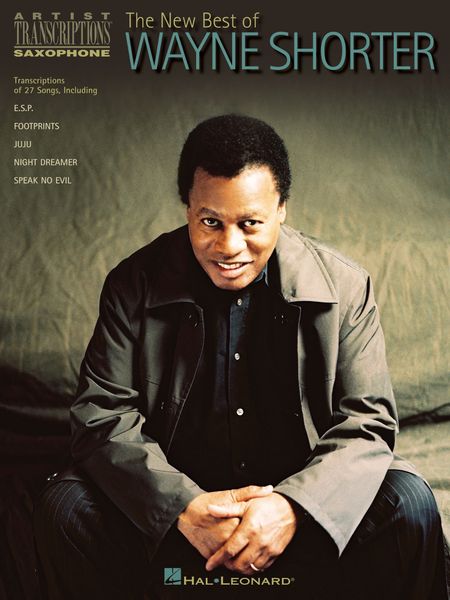 New Best Of Wayne Shorter : Transcriptions For Saxophone.