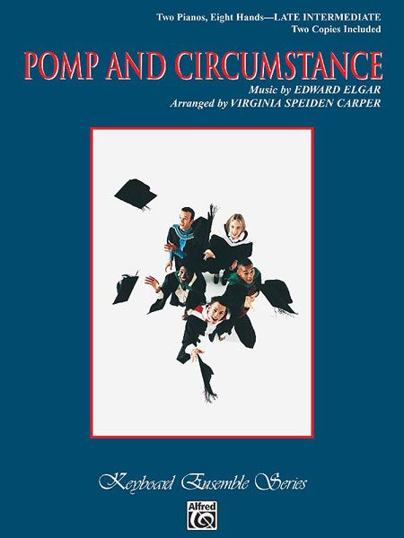 Pomp and Circumstance : arranged For Two Pianos, Eight Hands by Virginia Speiden Carper.
