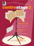 Centrestage 2 : Four-Part Flexible Chamber Music Arrangements Featuring A Soloist.