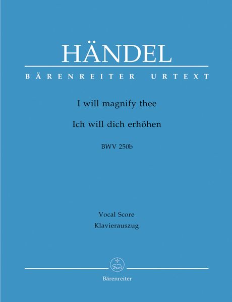 I Will Magnify Thee, HWV 250b [G/E] / Piano reduction by Andreas Köhs.