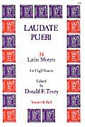 Laudate Pueri : 34 Latin Motets For High Voices / Edited By Donald F. Tovey.