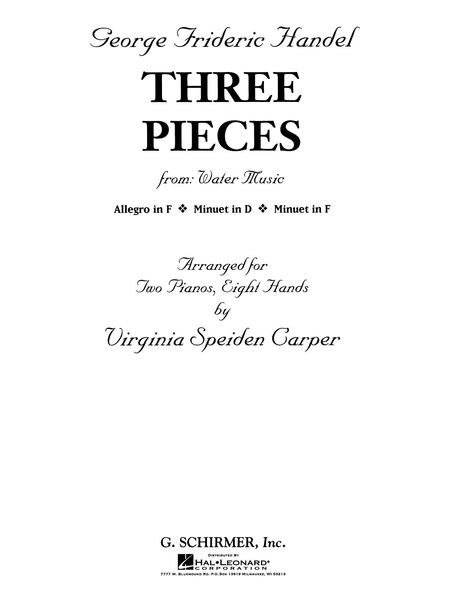 3 Pieces From Water Music : For 2 Pianos, 8 Hands / arranged by Carper V. S.