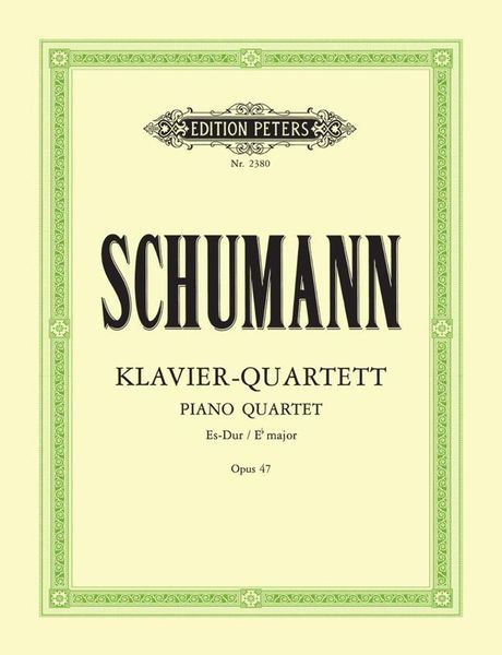 Piano Quartet In E Flat Major, Op. 47 : For Piano, Violin, Viola, and Cello.