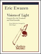 Visions Of Light : A Concerto For Tenor Trombone and Wind Ensemble (2003) - Piano reduction.