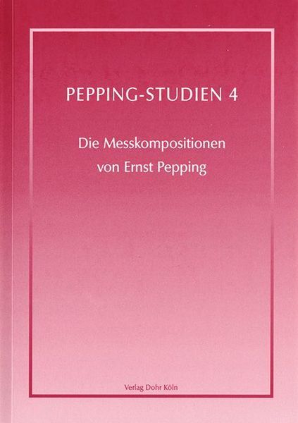 Messkompositionen von Ernst Pepping / edited by Sven Hiemke.