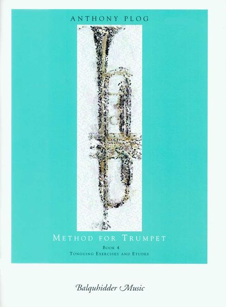 Method For Trumpet, Book 4 : Tonguing Exercises and Etudes.